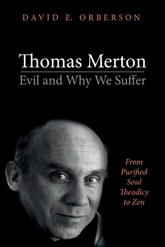 Thumbnail - David E Orberson Thomas Merton-evil And Why We Suffer (taschenbuch)