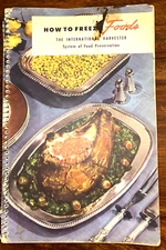 1947 International Harvester HOW TO FREEZE FOODS PB Spiral Bound 62 pgs