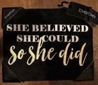 “She believed she could and she did”Wall Art  (11” X 17”) — photo 2