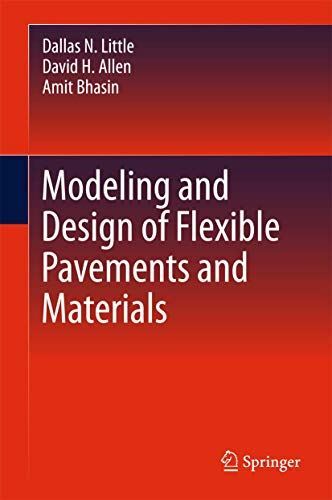 Modeling and Design of Flexible Pavements and Materials (2017)