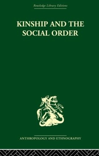 Kinship and the Social Order. by Meyer Fortes - 9780415866521