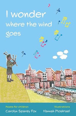 I wonder where the wind goes by Carolyn Sparey Fox Paperback Book