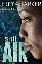 STILL AIR (PORTLAND, ME) (VOLUME 4) By Freya Barker **BRAND NEW**