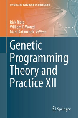 Genetic Programming Theory and Practice XII Rick Riolo