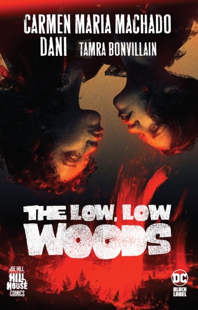 Low, Low Woods,The by Carmen Maria Machado (Paperback Book)