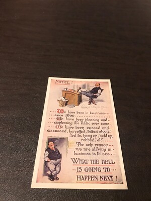 HUMOR - UNPOSTED POSTCARD - NOTICE! WE HAVE BEEN IN BUSINESS SINCE 1900