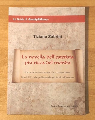 Die Novelle der reichsten Kosmetikerin der Welt - Tiziano Zabrini