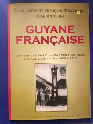 Bagne- Guyane française- Catalogue cartes postales du bagne 1900-1930 - Photo 1/4