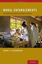MORAL ENTANGLEMENTS: THE ANCILLARY-CARE OBLIGATIONS OF By Henry S. Richardson VG