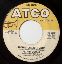 ARTHUR CONLEY BURNING FIRE/PEOPLE SURE ACT FUNNY ATCO RECORDS VINYL 45 62-19