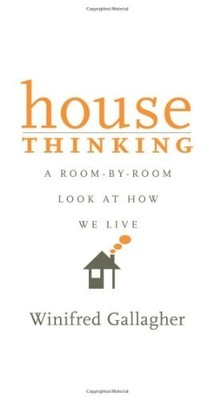 House Thinking: A Room-by-Room Look..., Gallagher, Wini