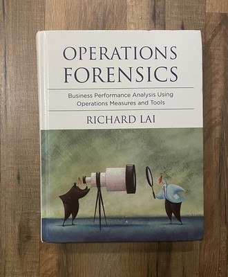 Operations Forensics: Business Performance - Hardcover, by Lai Richard - Good