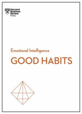Good Habits HBR Emotional Intelligence Series Paperback