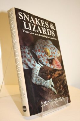 Snakes and Lizards : Their Care and Breeding in Captivity By Joh