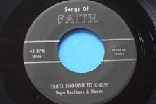 SEGO BROTHERS & NAOMI - "THAT'S ENOUGH TO KNOW" - XIAN GOSPEL -45 RPM RECORD