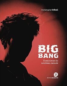 Big Bang: Musiciens du nouveau monde von Crénel, Christophe | Buch | Zustand gut