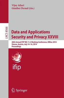 Data and Applications Security and Privacy XXVIII Günther Pernul (u. a.) Buch