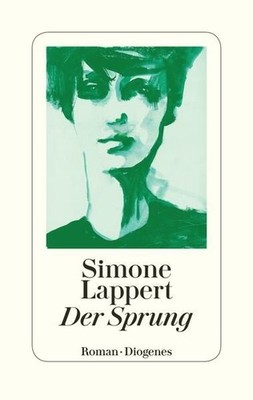 Buch: Der Sprung, Lappert, Simone, 2019, Diogenes, Roman, gebraucht, sehr gut