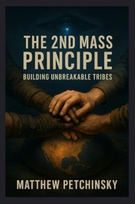 The 2nd Mass Principle Building Unbreakable Tribes -  NEW MATTHEW. PETCHI 2025-0