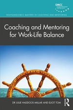 Coaching and Mentoring for Work-Life Balance by Julie Haddock-Millar (English) P