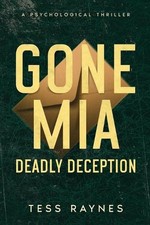Gone Mia Deadly Deception A Psychological Thriller by Tess Raynes Paperback Book