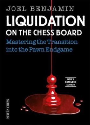 Liquidation on the Chess Board New & Extended: Mastering the Transition Into