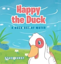 Happy The Duck by Staci Durst, Durst, Brand New, Free shipping in the US