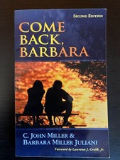 Come Back, Barbara by C. John Miller & Barbara Miller Juliani