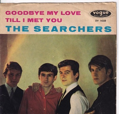 7'' Single - The Searchers - Goodbye my love