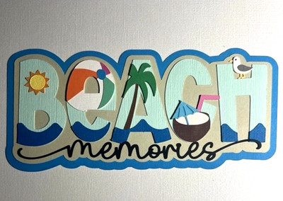 Beach Memories Ocean Sand Scrapbook 3D Die Cut Title | Summer Vacation