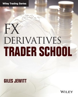 Giles Jewitt FX Derivatives Trader School (Paperback) Wiley Trading (UK IMPORT)