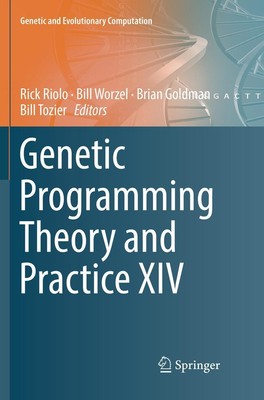Genetic Programming Theory and Practice XIV Rick Riolo
