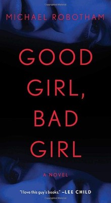 Good Girl, Bad Girl: A Novel (Cyrus Haven Series) - mass market paperback Ro...