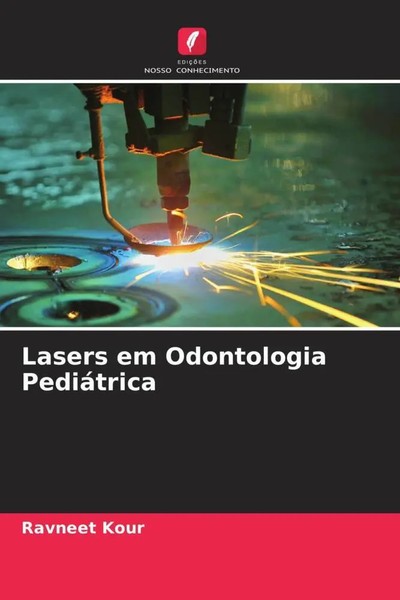 Ravneet Kour | Lasers Em Odontologia PediáTrica | Taschenbuch | Portugiesisch-image