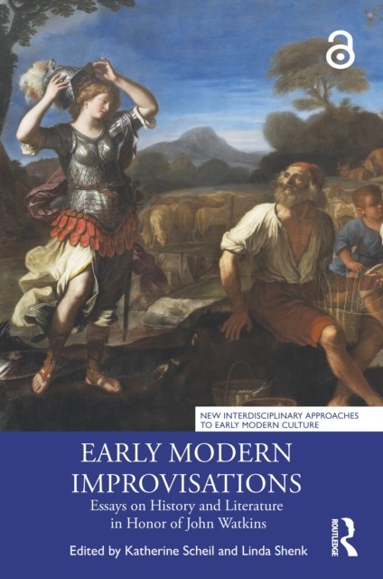 Early Modern Improvisations by Katherine Scheil PAPERBACK 9781032698298
