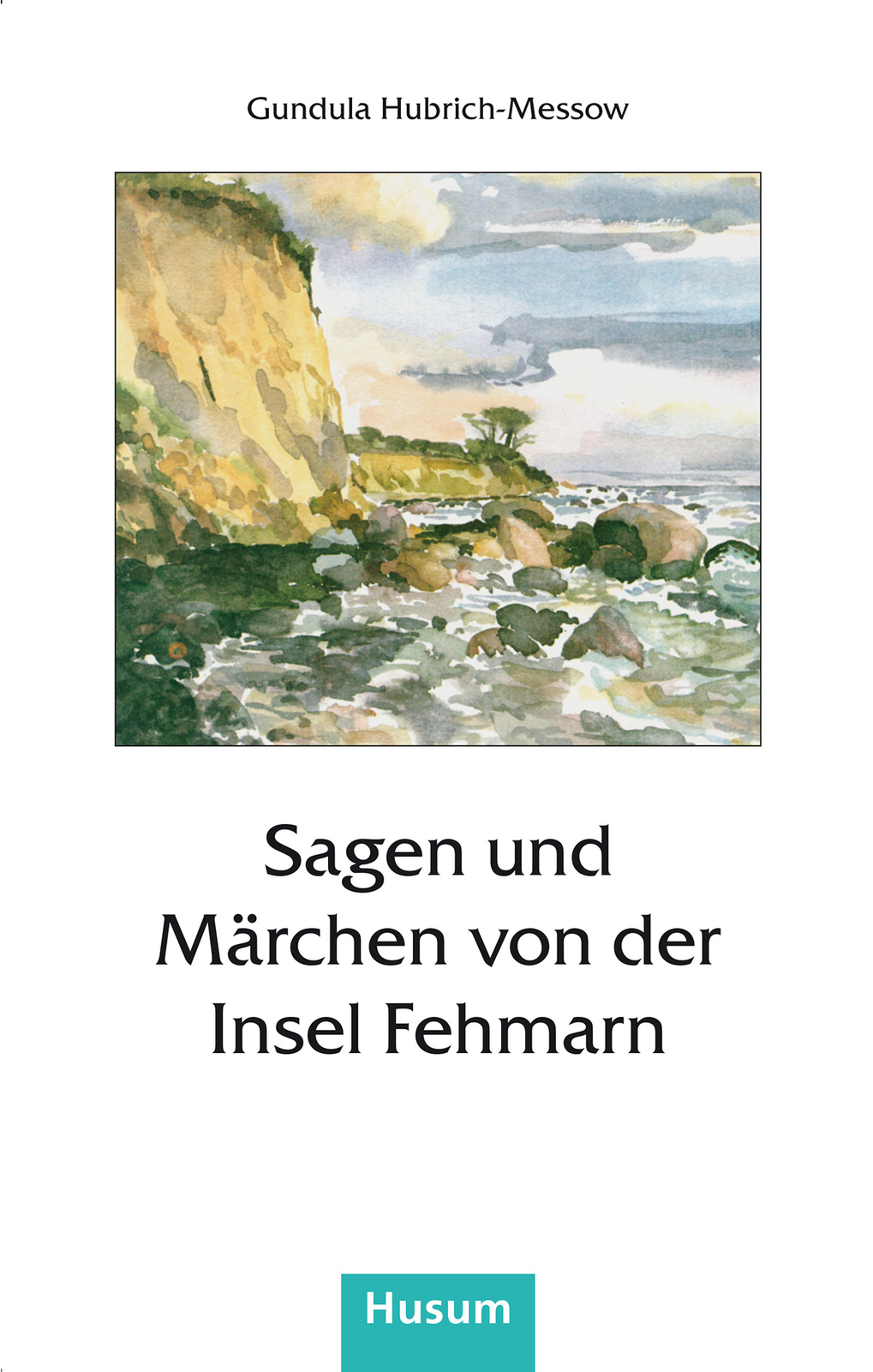 Thumbnail - Sagen Und Märchen Von Der Insel Fehmarn, Gundula Hubrich-messow