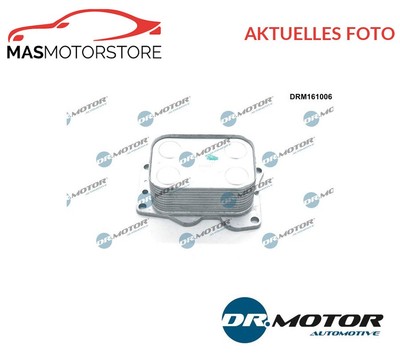 ÖLKÜHLER KÜHLER ÖL DRMOTOR AUTOMOTIVE DRM161006 A FÜR CITROËN DISPATCH