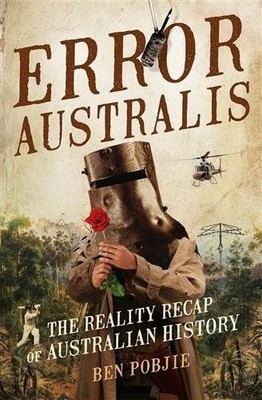 Error Australis: The Reality Recap of Australian History by Unknown, Unknown,...