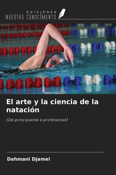 Dahmani Djamel | El Arte Y La Ciencia De La NatacióN | Taschenbuch | Spanisch-image