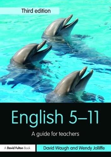 English 5-11: A guide for teachers (Primary 5-11 Series),David W