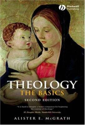 Theology: The Basics - Paperback By McGrath, Alister E. - GOOD