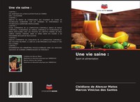 Cleidiane De Alencar Matos (U. A.) | Une Vie Saine : | Taschenbuch | FranzöSisch