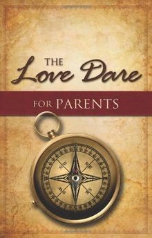 The Love Dare for Parents von Kendrick, Stephen, Ke... | Buch | Zustand sehr gut