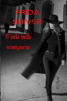 Frida Shiver: Il velo della scomparsa by D. Russo (Italian) Paperback Book