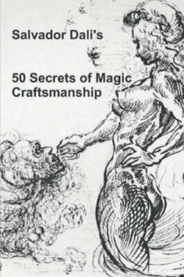 50 Secrets of Magic Craftsmanship by Salvador Dali: New