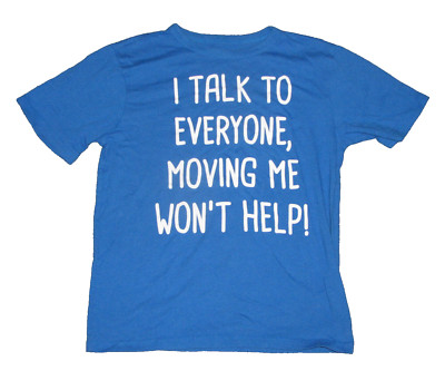 The Children's Place Blue T-shirt Size 7 I Talk To Everyone Moving Me Won't Help
