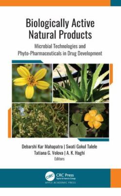 Biologically Active Natural Products : Microbial Technologies and Phyto-Pharm...