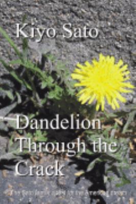 Dandelion Through the Crack by Kiyo Sato SIGNED HC DJ  