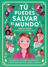 Tu Puedes Salvar El Mundo, Angela Green