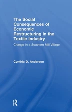 Social Consequences of Economic Restructuring in the Textile Industry: Change in